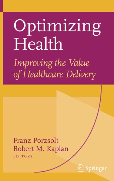 Produktbild: Optimizing Health: Improving the Value of Healthcare Delivery