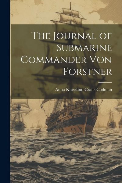 Produktbild: The Journal of Submarine Commander Von Forstner