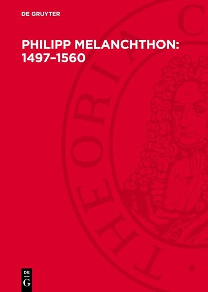 Produktbild: Philipp Melanchthon: 1497&ndash;1560