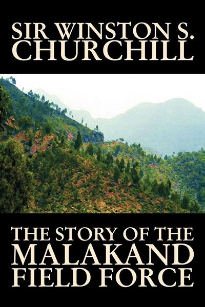 Produktbild: The Story of the Malakand Field Force by Winston S. Churchill, World and Miltary History
