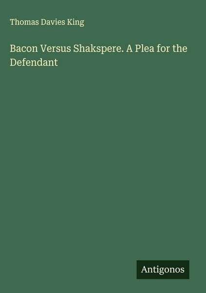 Produktbild: Bacon Versus Shakspere. A Plea for the Defendant