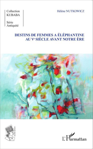 Produktbild: Destins de femmes &agrave; El&eacute;phantine au V&egrave; si&egrave;cle avant notre &egrave;re