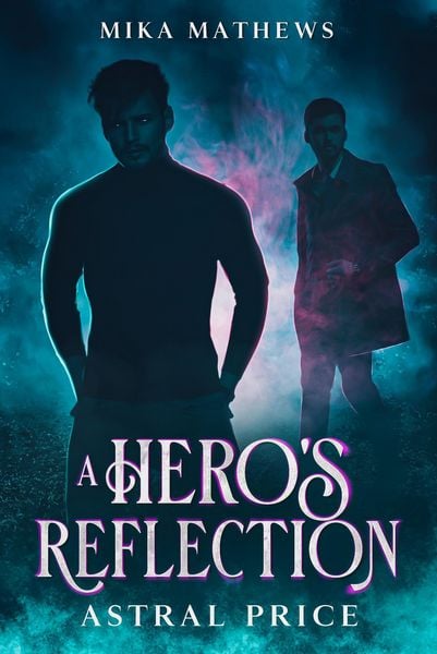Produktbild: A Hero's Reflection (Astral Price, #1)