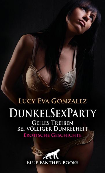 Produktbild: DunkelSexParty - Geiles Treiben bei v&ouml;lliger Dunkelheit | Erotische Geschichte