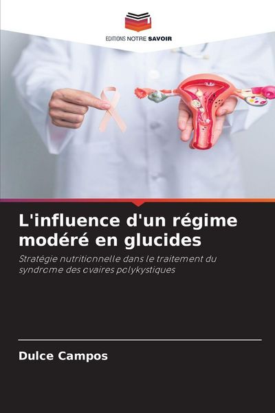 Produktbild: L'influence d'un r&eacute;gime mod&eacute;r&eacute; en glucides