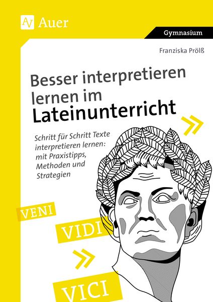 Produktbild: Besser interpretieren lernen im Lateinunterricht