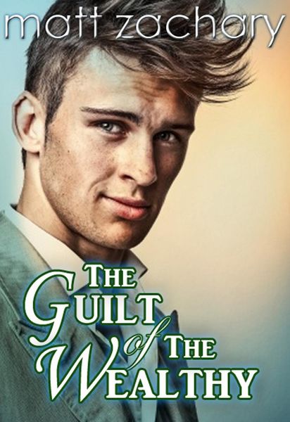 Produktbild: The Guilt of The Wealthy (The Billionaire Bachelor Series, #1)