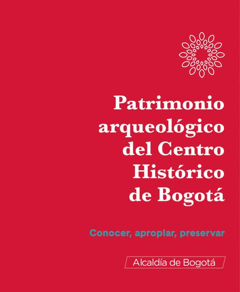 Produktbild: Patrimonio arqueol&oacute;gico del centro Hist&oacute;rico de Bogot&aacute;