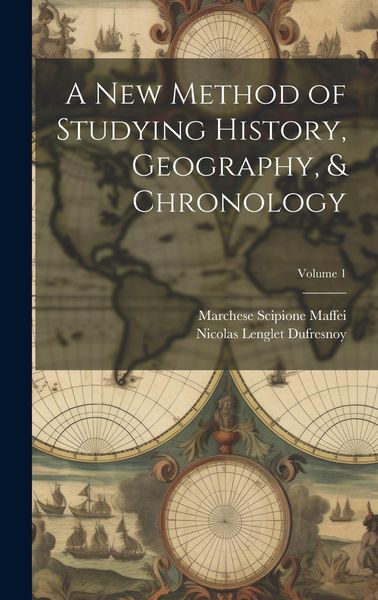 Produktbild: A New Method of Studying History, Geography, & Chronology; Volume 1