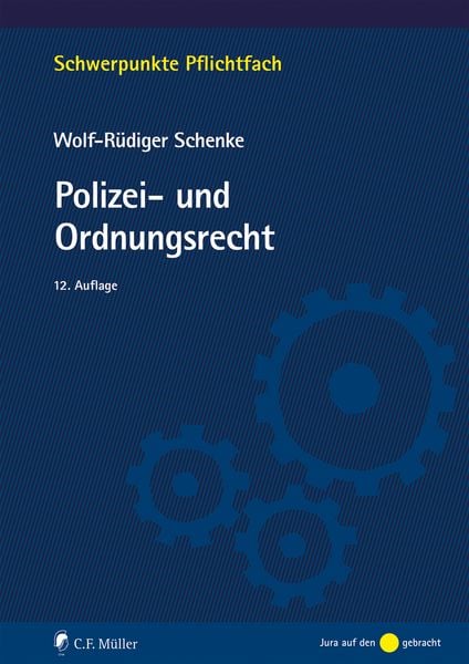 Polizei- und Ordnungsrecht, Taschenbuch von Wolf-Rüdiger Schenke, C.F. Müller, 978-3-8114-6551-0