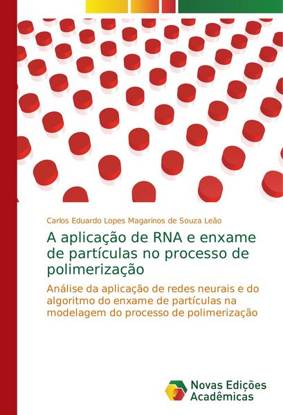 Produktbild: A aplica&ccedil;&atilde;o de RNA e enxame de part&iacute;culas no processo de polimeriza&ccedil;&atilde;o