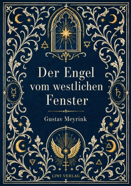 Produktbild: Gustav Meyrink: Der Engel vom westlichen Fenster. Vollst&auml;ndige Neuausgabe