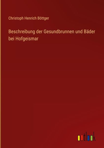 Produktbild: Beschreibung der Gesundbrunnen und B&auml;der bei Hofgeismar
