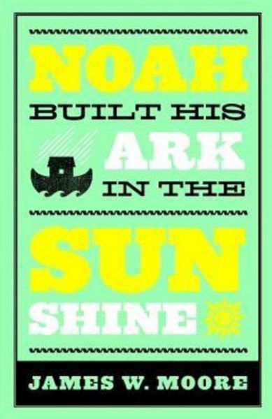 Produktbild: Noah Built His Ark In The Sunshine