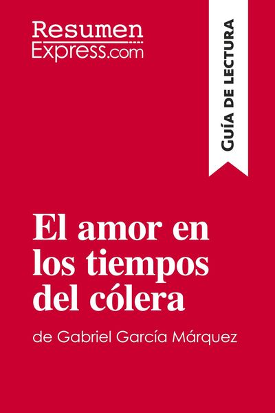 Produktbild: El amor en los tiempos del c&oacute;lera de Gabriel Garc&iacute;a M&aacute;rquez (Gu&iacute;a de lectura)