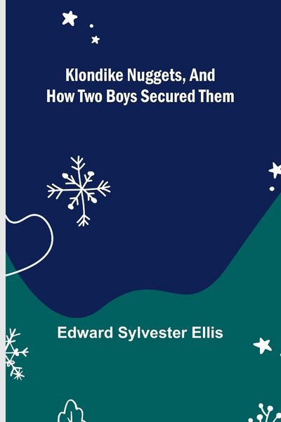 Produktbild: Klondike Nuggets, and How Two Boys Secured Them
