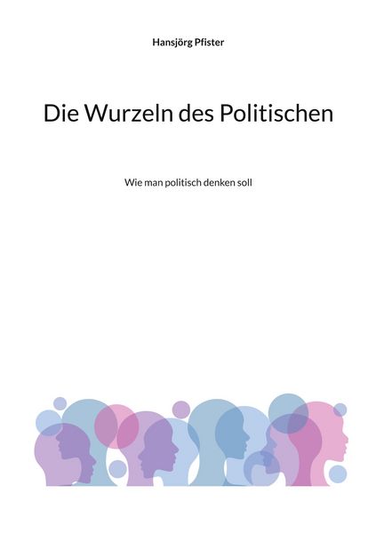 Produktbild: Die Wurzeln des Politischen
