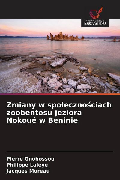 Produktbild: Zmiany w spo&iquest;eczno&iquest;ciach zoobentosu jeziora Nokou&eacute; w Beninie