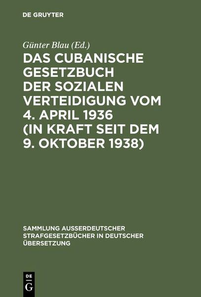 Produktbild: Das cubanische Gesetzbuch der sozialen Verteidigung vom 4. April 1936 (in Kraft seit dem 9. Oktober 1938)