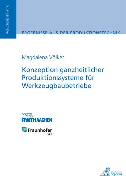 Produktbild: Konzeption ganzheitlicher Produktionssysteme f&uuml;r Werkzeugbaubetriebe