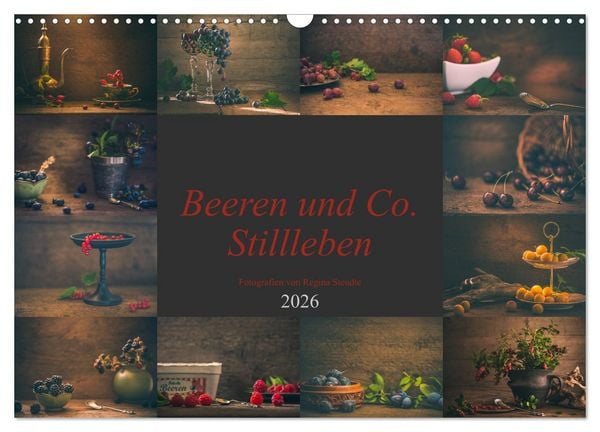 Produktbild: Beeren und Co. Stillleben (Wandkalender 2026 DIN A3 quer), CALVENDO Monatskalender