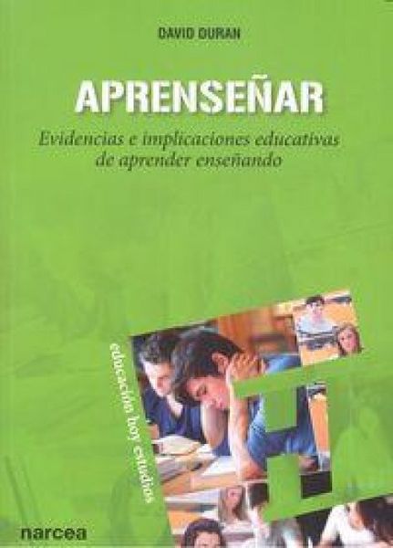 Produktbild: Aprense&ntilde;ar : eviencias e implicaciones educativas de aprender ense&ntilde;ando