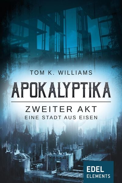 Produktbild: Apokalyptika - Zweiter Akt: Eine Stadt aus Eisen