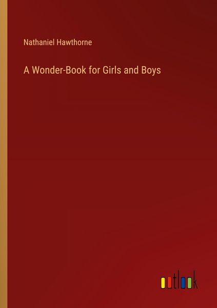Produktbild: A Wonder-Book for Girls and Boys