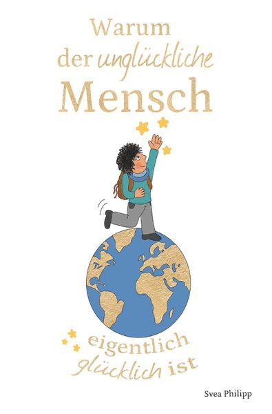 Produktbild: Warum der ungl&uuml;ckliche Mensch eigentlich gl&uuml;cklich ist