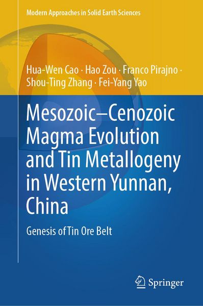 Produktbild: Mesozoic-Cenozoic Magma Evolution and Tin Metallogeny in Western Yunnan, China