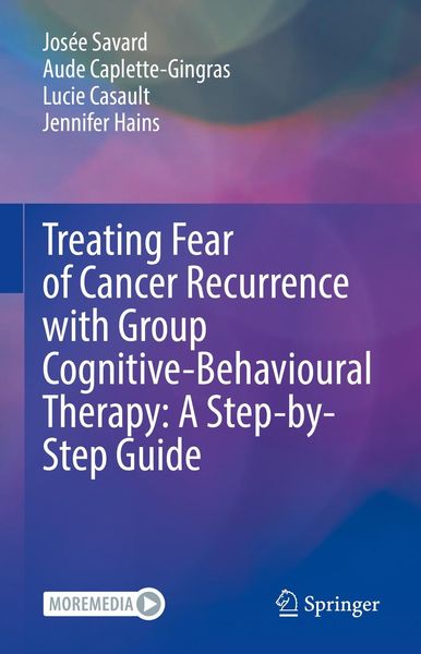Produktbild: Treating Fear of Cancer Recurrence with Group Cognitive-Behavioural Therapy: A Step-by-Step Guide