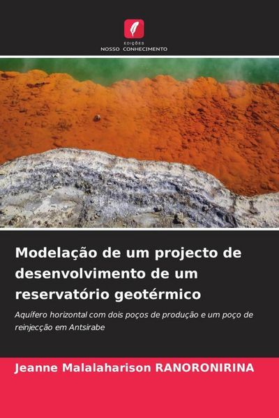 Produktbild: Modela&ccedil;&atilde;o de um projecto de desenvolvimento de um reservat&oacute;rio geot&eacute;rmico