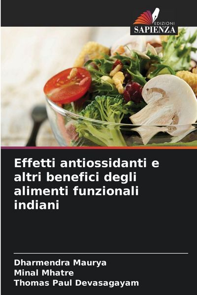 Produktbild: Effetti antiossidanti e altri benefici degli alimenti funzionali indiani