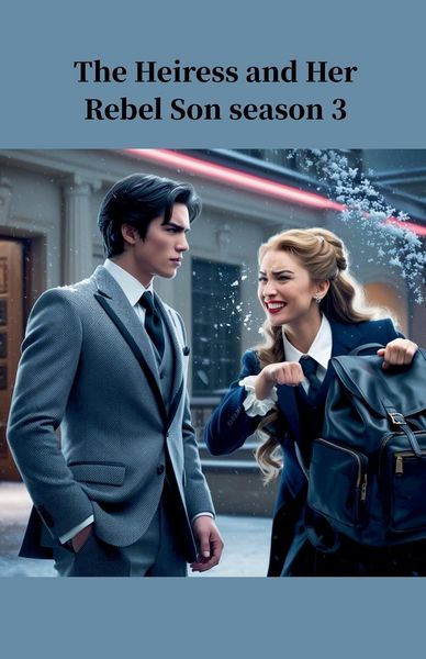 Produktbild: The Heiress And Her Rebel Son Season 3