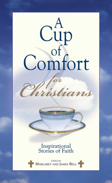 Produktbild: A Cup of Comfort for Christians: Inspirational Stories of Faith