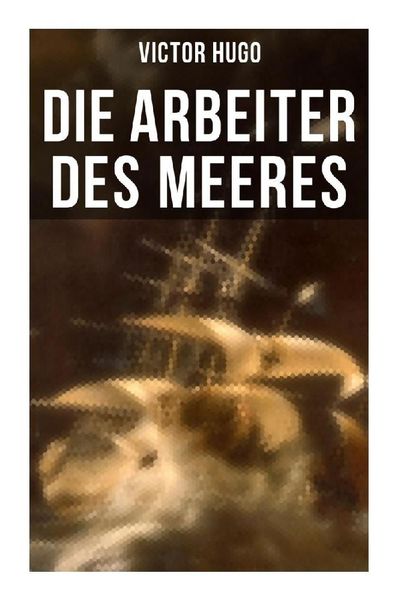 Produktbild: Die Arbeiter des Meeres