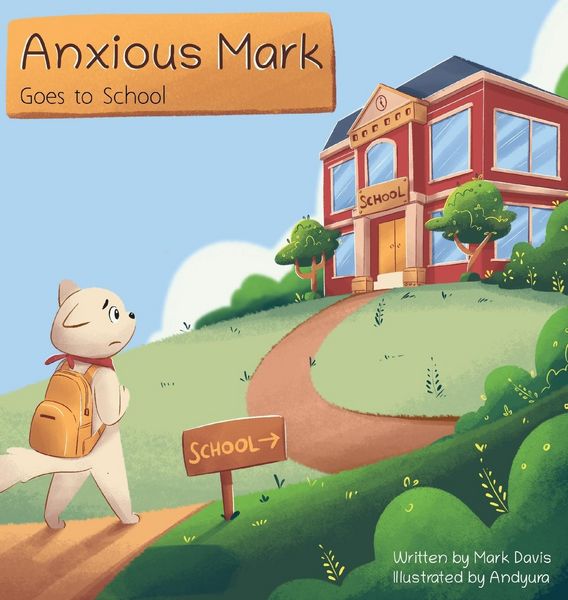 Produktbild: Anxious Mark Goes to School