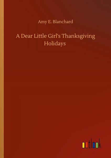 Produktbild: A Dear Little Girl's Thanksgiving Holidays