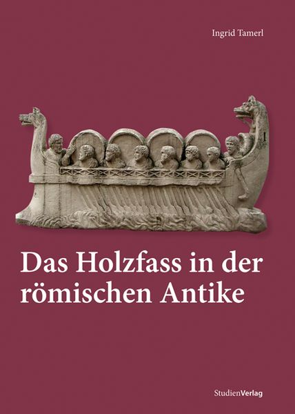 Produktbild: Das Holzfass in der r&ouml;mischen Antike