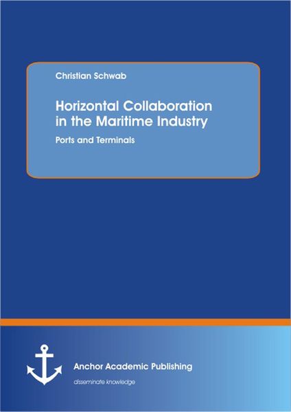 Produktbild: Horizontal Collaboration in the Maritime Industry: Ports and Terminals