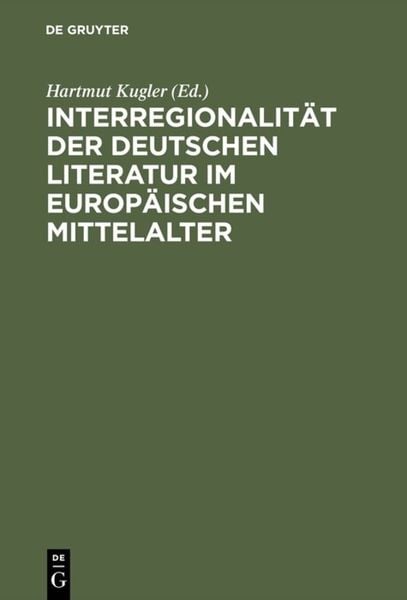 Produktbild: Interregionalit&auml;t der deutschen Literatur im europ&auml;ischen Mittelalter