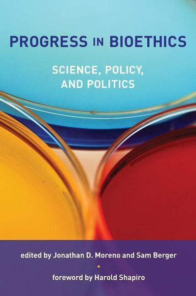 Produktbild: Progress in Bioethics: Science, Policy, and Politics