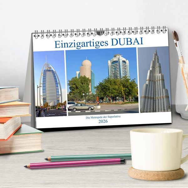 Produktbild: Einzigartiges DUBAI, die Metropole der Superlative (Tischkalender 2026 DIN A5 quer), CALVENDO Monatskalender
