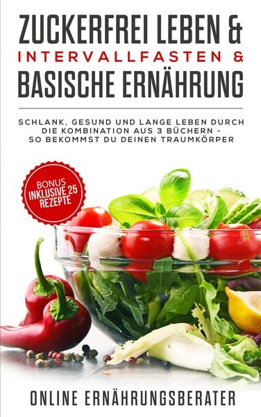 Produktbild: Zuckerfrei leben & Intervallfasten & Basische Ern&auml;hrung