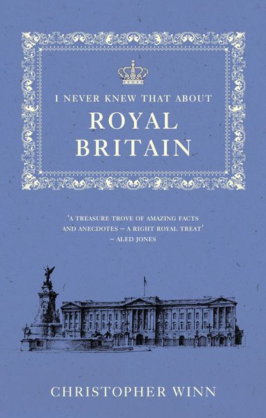 Produktbild: I Never Knew That about Royal England