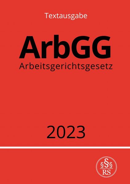 "Arbeitsgerichtsgesetz - ArbGG 2023" Online Kaufen | Thalia