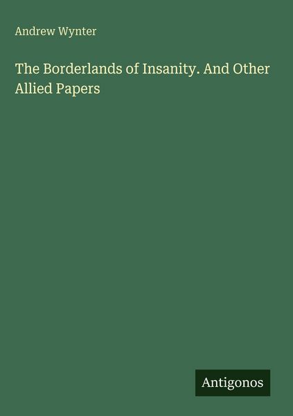 Produktbild: The Borderlands of Insanity. And Other Allied Papers