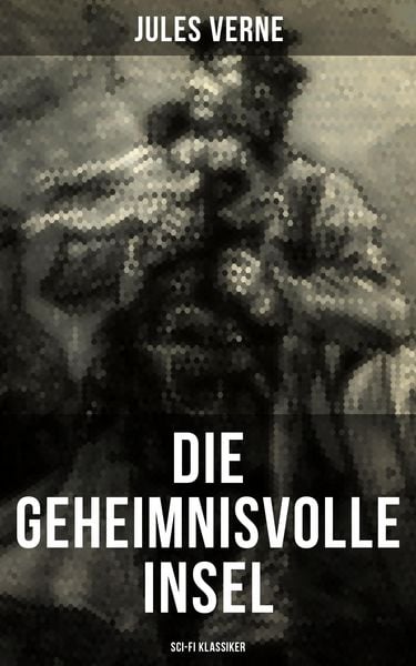 Produktbild: Die geheimnisvolle Insel (Sci-Fi Klassiker)
