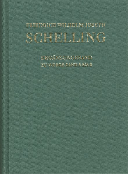Produktbild: Friedrich Wilhelm Joseph Schelling: Historisch-kritische Ausgabe / Reihe I: Werke. Erg&auml;nzungsband zu den Werken Band 5-9