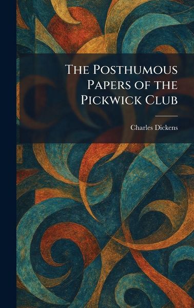 Produktbild: The Posthumous Papers of the Pickwick Club